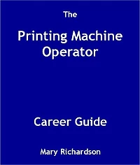 The Printing Machine Operator Career Guide