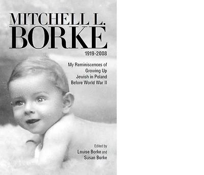 Reminiscences: My Reminiscences of Growing Up Jewish Poland Before World War II