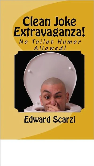 World's Greatest Clean Jokes Volume II: No Toilet Humor Allowed!