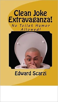 World's Greatest Clean Jokes Volume II: No Toilet Humor Allowed!