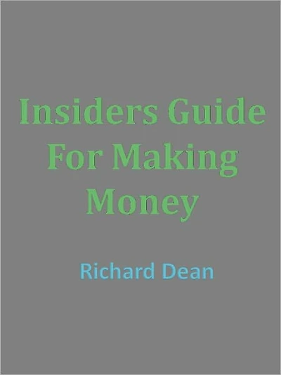 Insiders Guide For Making Money