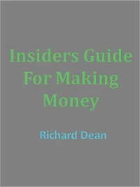 Insiders Guide For Making Money