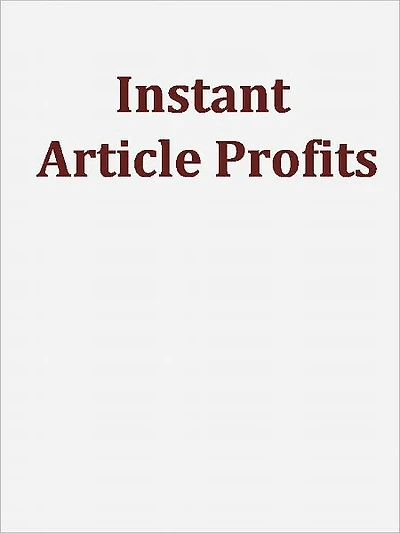 Instant Article Profits