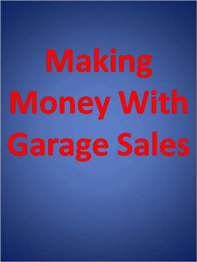 Making Money with Garage Sales