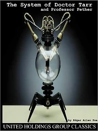The System of Doctor Tarr and Professor Fether