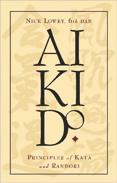 Aikido: Principles of Kata and Randori