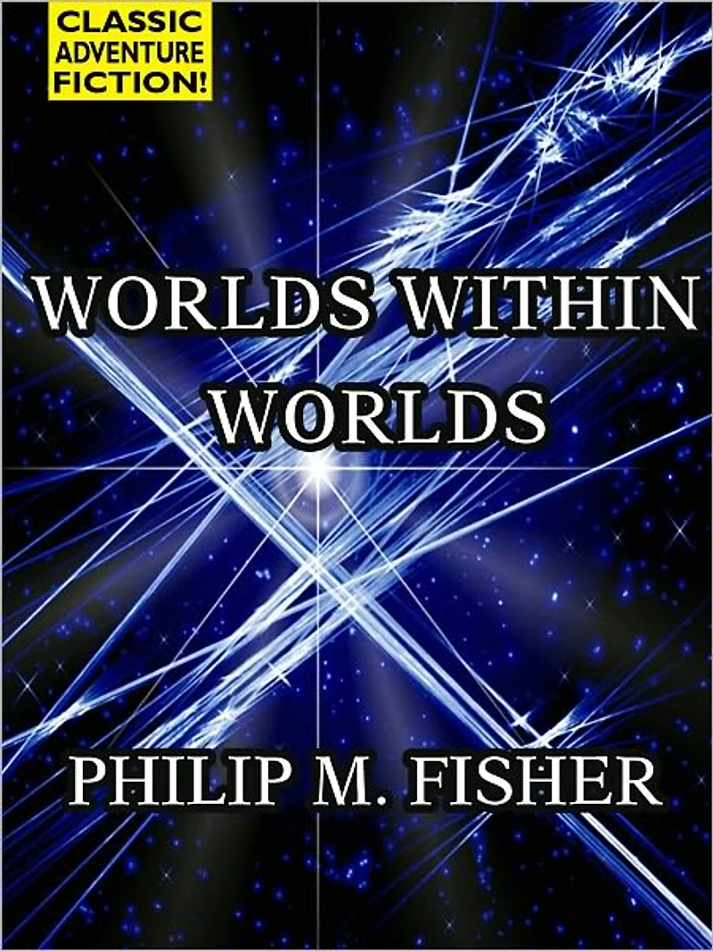 Worlds Within Worlds