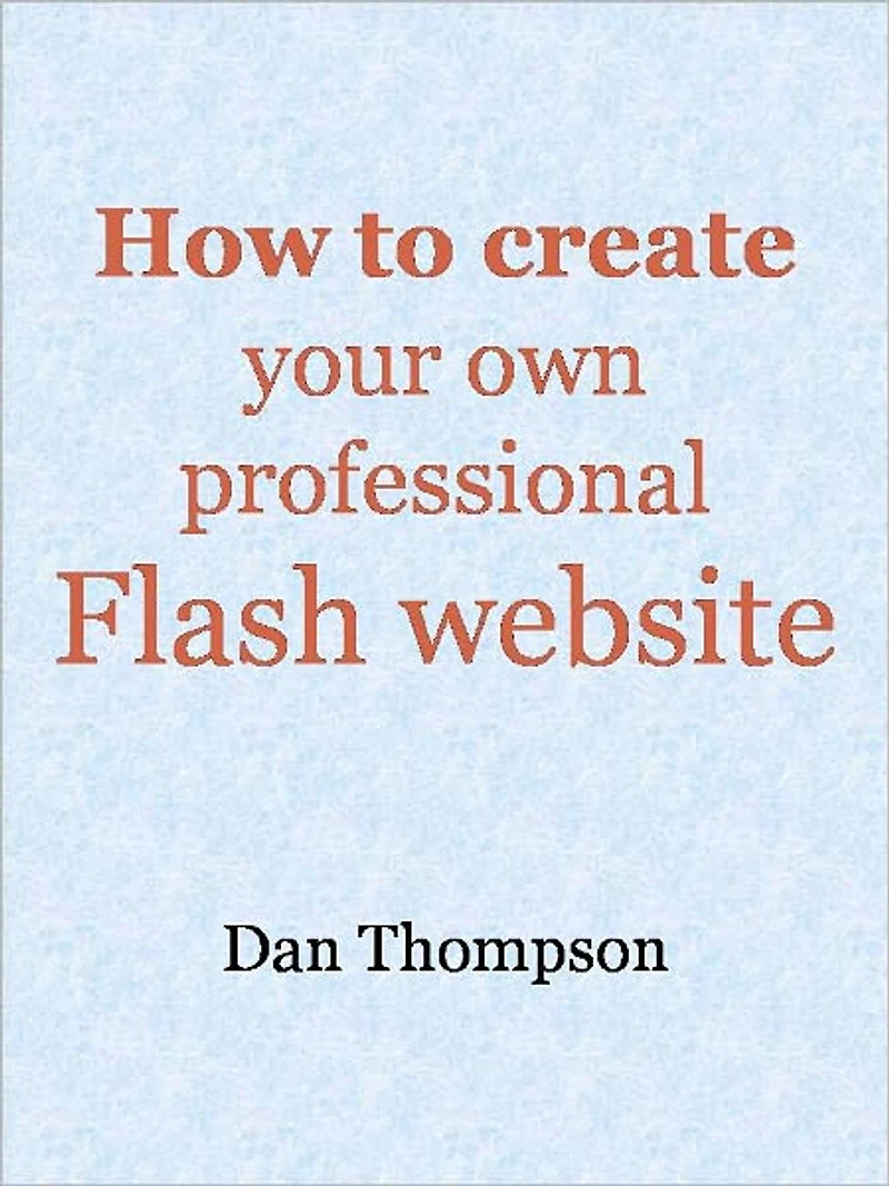 How to create your own professional Flash website