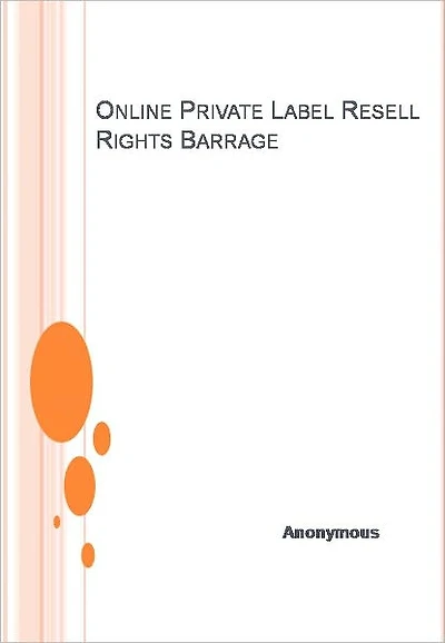 Online Private Label Resell Rights Barrage