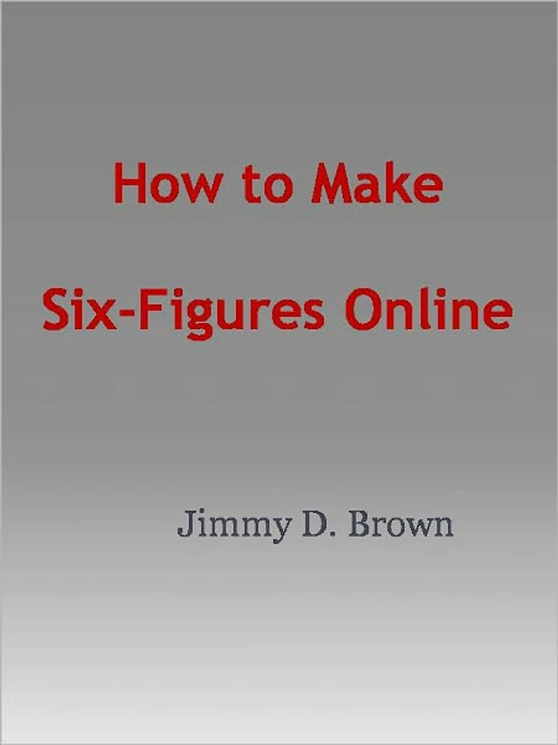 How to Make Six-Figures Online