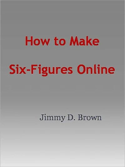 How to Make Six-Figures Online