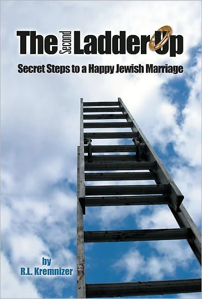 The Second Ladder Up: Secret Steps to a Happy Jewish Marriage