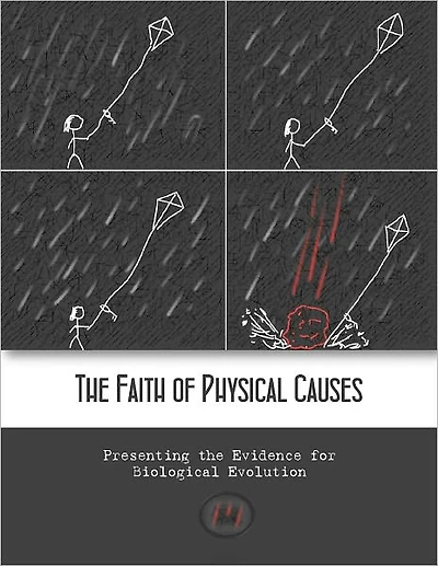 The Faith of Physical Causes: Presenting the Evidence for Biological Evolution