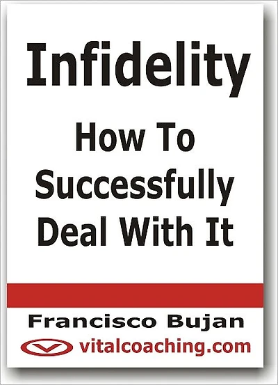 Infidelity - How To Successfully Deal With It
