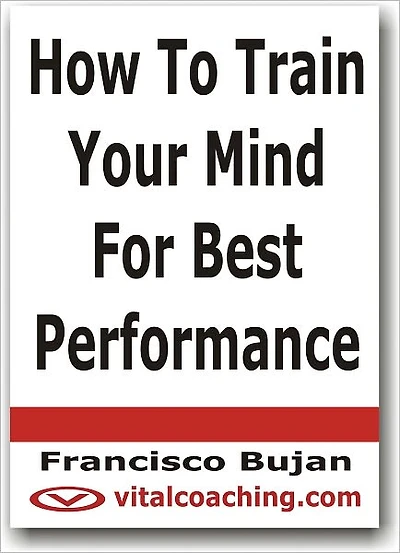 How To Train Your Mind For Best Performance