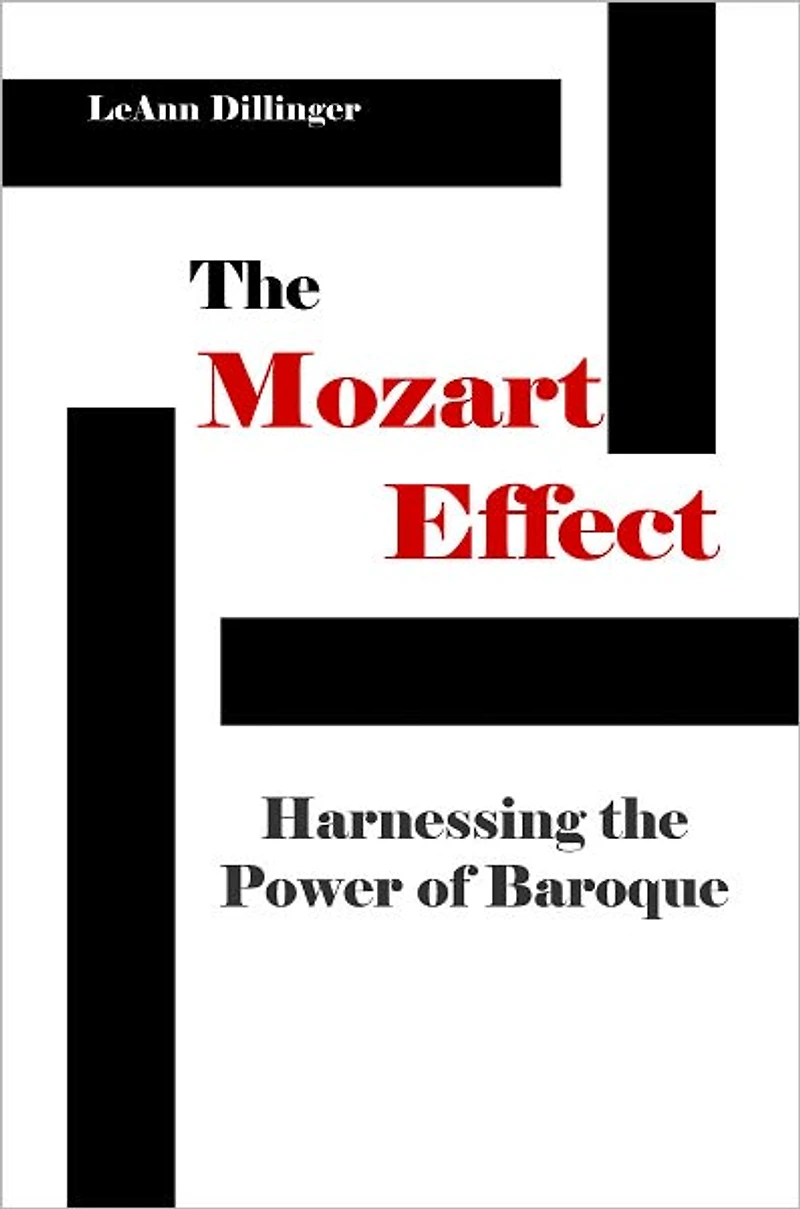 The Mozart Effect: Harnessing the Power of Baroque