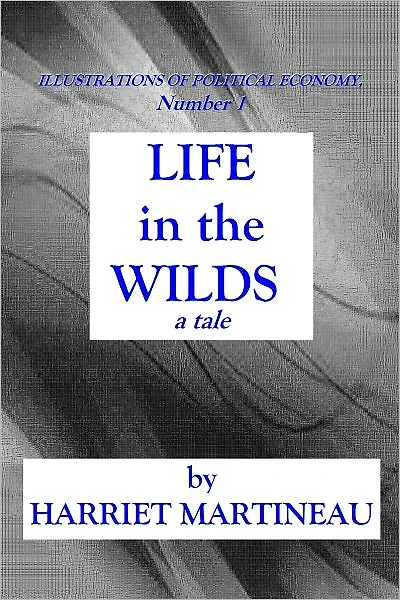 LIFE IN THE WILDS - A Tale