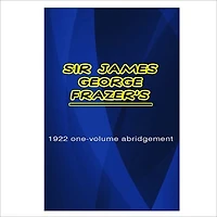 1922 One-Volume Abridgement [ By: Sir James George Frazer ]