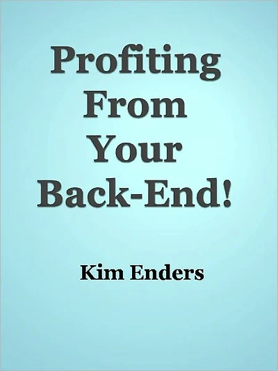 Profiting From Your Back-End!