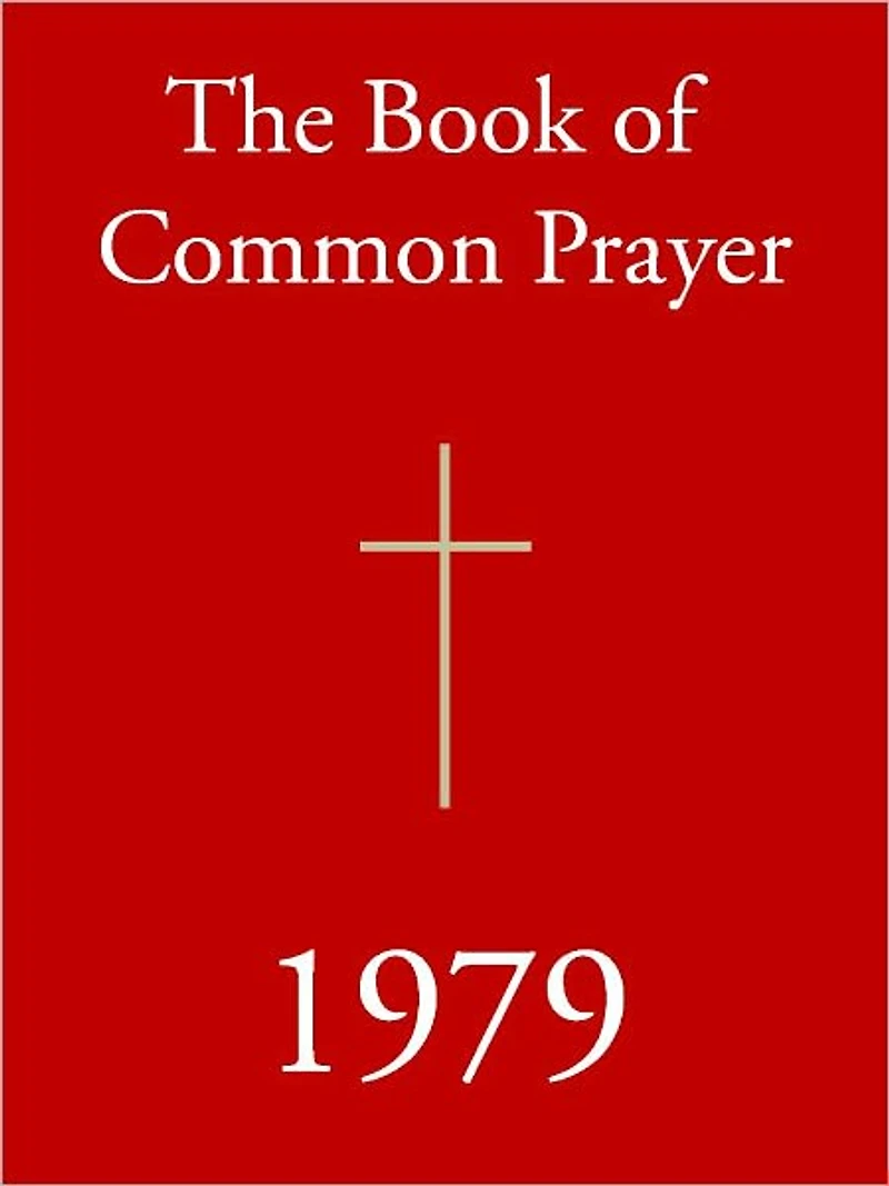 1979 BOOK OF COMMON PRAYER (Special Nook Edition): The Official, Church Authorized 1979 Version of the Book of Common Prayer (NOOKbook) Episcopalian Edition