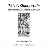 This Is Shakuntala: a mormon fantasia on the global village