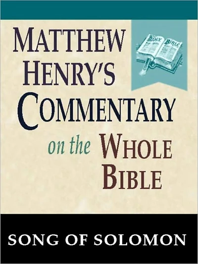 Matthew Henry's Commentary on the Whole Bible-Book of Song of Solomon