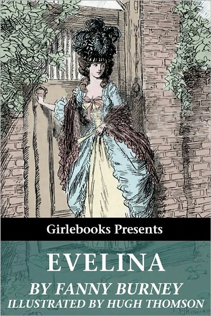 Evelina: Or, the History of a Young Lady's Entrance into World