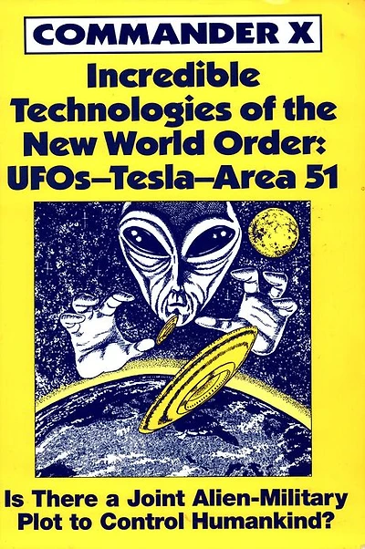 Incredible Technologies Of The New World Order: UFOs - Tesla Area 51