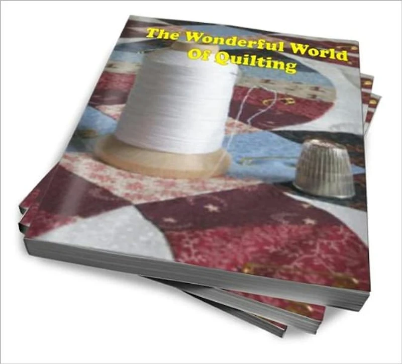 The Wonderful World Of Quilting