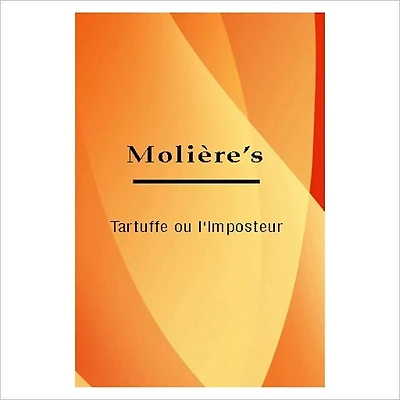 Tartuffe Ou l'Imposteur [ By: Moliere ]