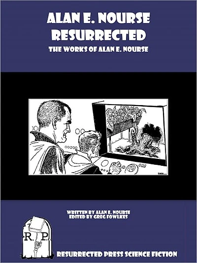 Alan E. Nourse Resurrected: The Works of