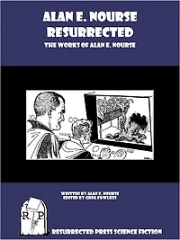 Alan E. Nourse Resurrected: The Works of