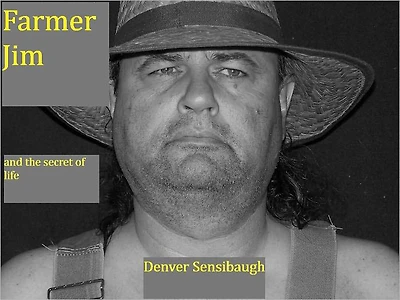 Farmer Jim and the secret of life