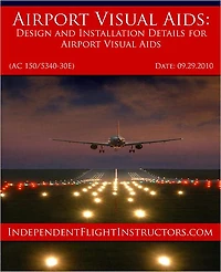Airport Visual Aids: Design and Installation Details for Airport Visual Aids (AC 150/5340-30E)