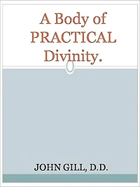 A Body of PRACTICAL Divinity.