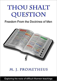 Thou Shalt Question: Freedom From the Doctrines of Men