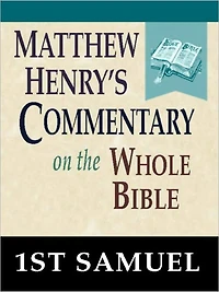 Matthew Henry's Commentary on the Whole Bible-Book of 1st Samuel