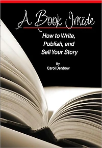 A Book Inside, How to Write, Publish, and Sell Your Story