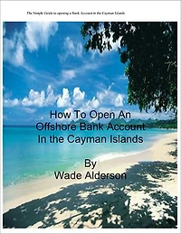 How To Open An Offshore Bank Account In the Cayman Islands