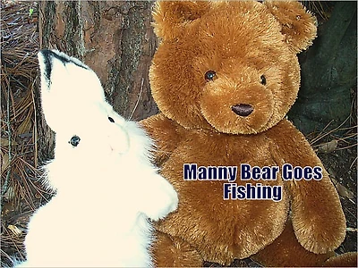 MANNY BEAR GOES FISHING--(3 Forever Friends)