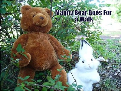 MANNY BEAR GOES FOR A WALK--(4 Forever Friends)