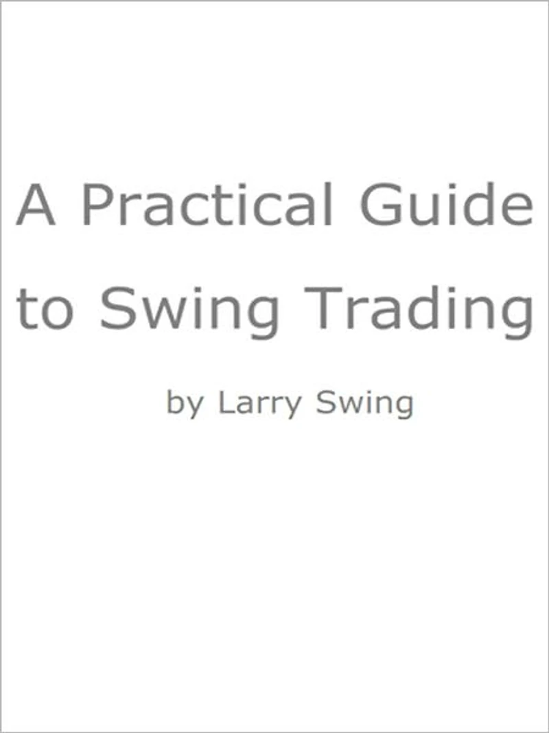 A Practical Guide To Swing Trading