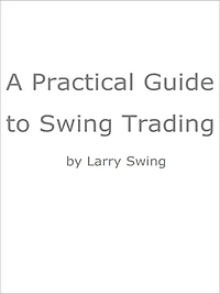 A Practical Guide To Swing Trading