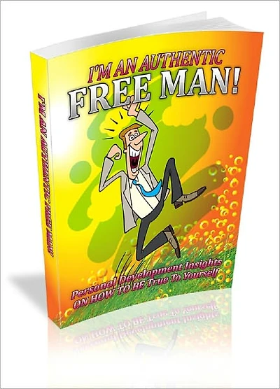 I'm An Authentic Free Man!