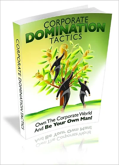 Corporate Domination Tactics