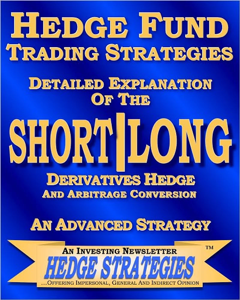Short Long Derivatives Hedge and Arbitrage Conversion