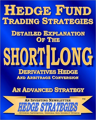 Short Long Derivatives Hedge and Arbitrage Conversion
