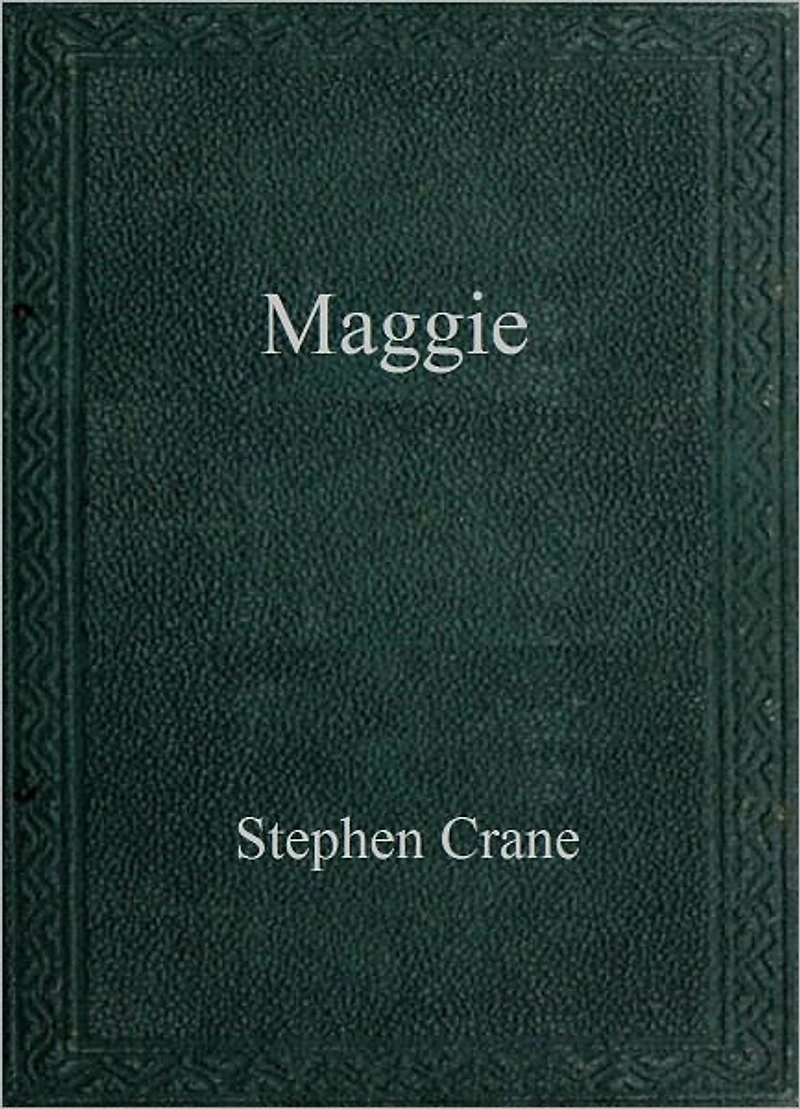 Maggie: A Girl of the Streets