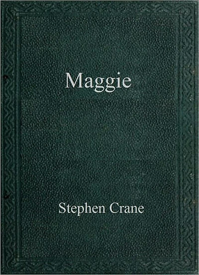 Maggie: A Girl of the Streets