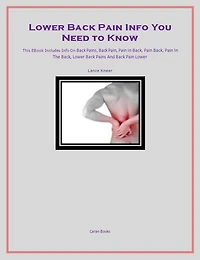 Lower Back Pain Info You Need to Know
